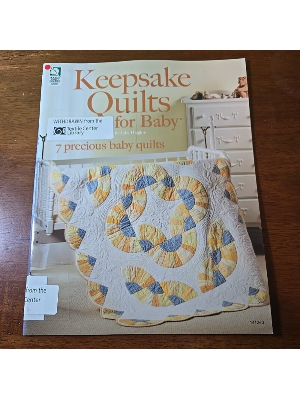 Keepsake Quilts for Baby:7 Precious Baby Quilts by Julie Higgins 2006, Paperback